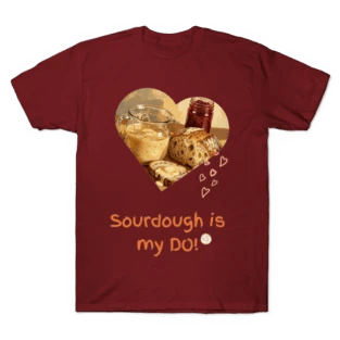 maroon t-shirt with sourdough makings in a heart and a message